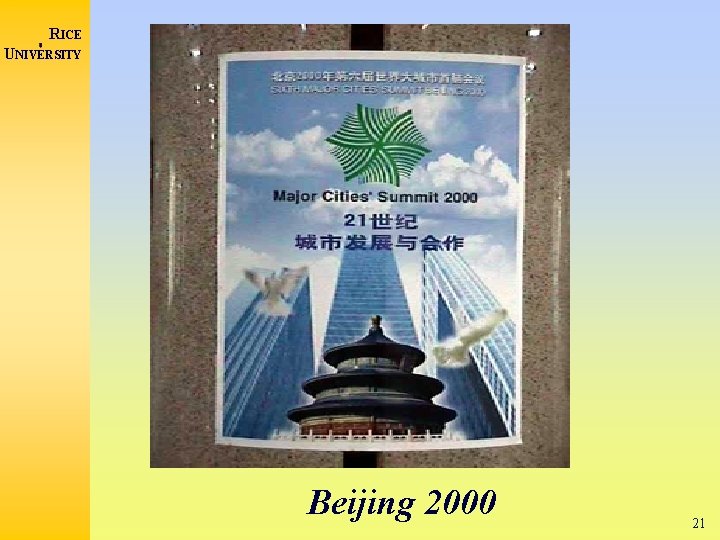 RICE UNIVERSITY Beijing 2000 21 