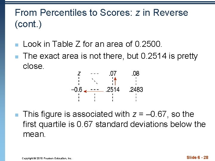 From Percentiles to Scores: z in Reverse (cont. ) n n n Look in