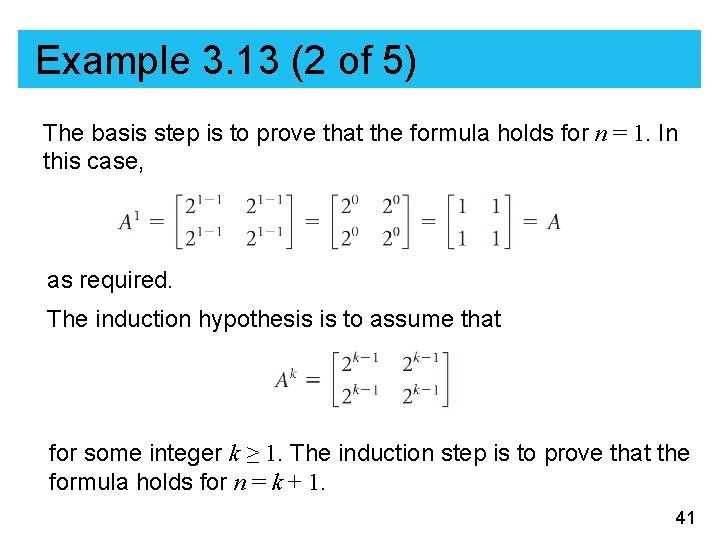 Example 3. 13 (2 of 5) The basis step is to prove that the