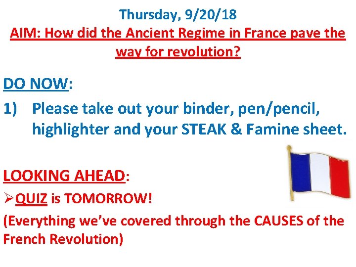 Thursday, 9/20/18 AIM: How did the Ancient Regime in France pave the way for