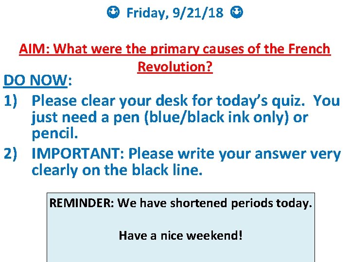  Friday, 9/21/18 AIM: What were the primary causes of the French Revolution? DO