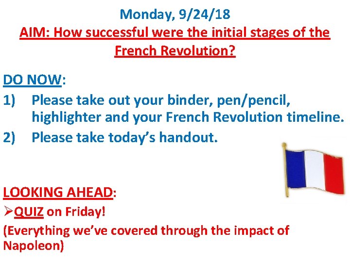 Monday, 9/24/18 AIM: How successful were the initial stages of the French Revolution? DO