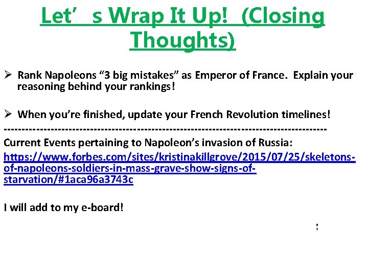 Let’s Wrap It Up! (Closing Thoughts) Ø Rank Napoleons “ 3 big mistakes” as