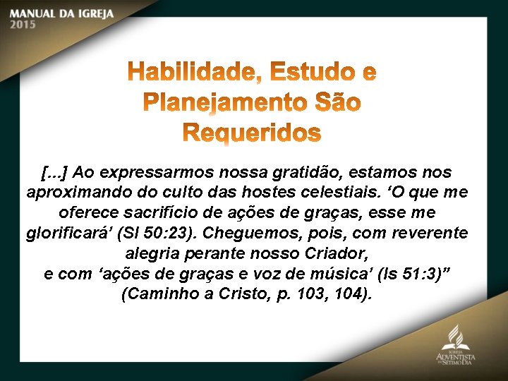 [. . . ] Ao expressarmos nossa gratidão, estamos nos aproximando do culto das