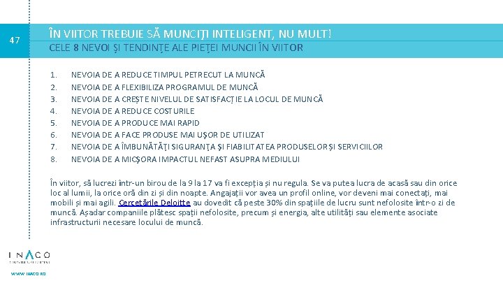 47 ÎN VIITOR TREBUIE SĂ MUNCIŢI INTELIGENT, NU MULT! CELE 8 NEVOI ȘI TENDINȚE