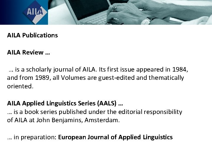 AILA Publications AILA Review … … is a scholarly journal of AILA. Its first