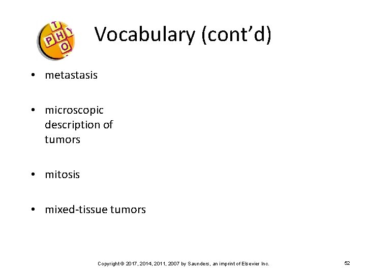 Vocabulary (cont’d) • metastasis • microscopic description of tumors • mitosis • mixed-tissue tumors