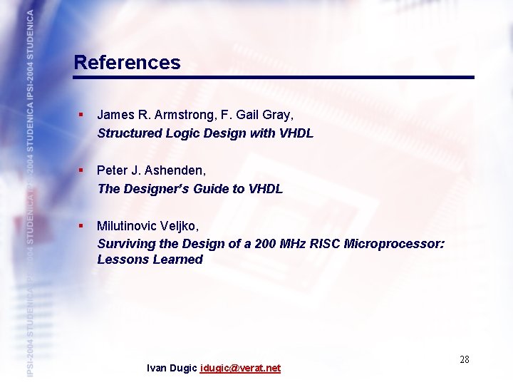 References § James R. Armstrong, F. Gail Gray, Structured Logic Design with VHDL §