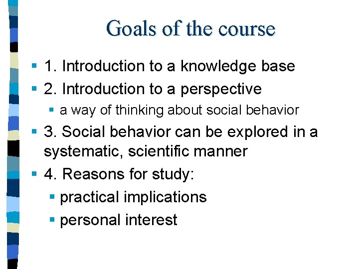 Goals of the course § 1. Introduction to a knowledge base § 2. Introduction