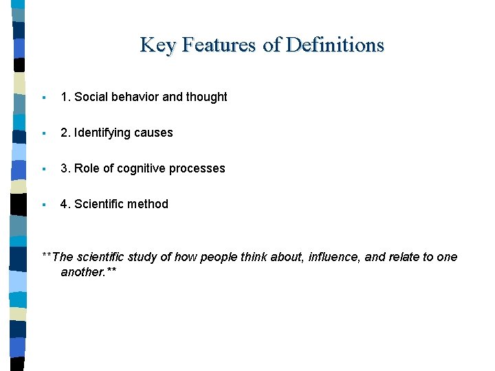 Key Features of Definitions § 1. Social behavior and thought § 2. Identifying causes