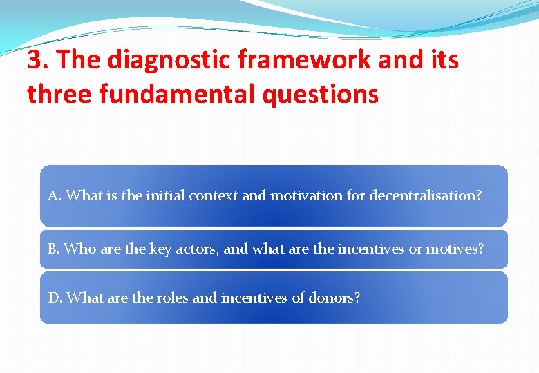 3. The diagnostic framework and its three fundamental questions A. What is the initial