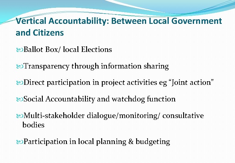 Vertical Accountability: Between Local Government and Citizens Ballot Box/ local Elections Transparency through information