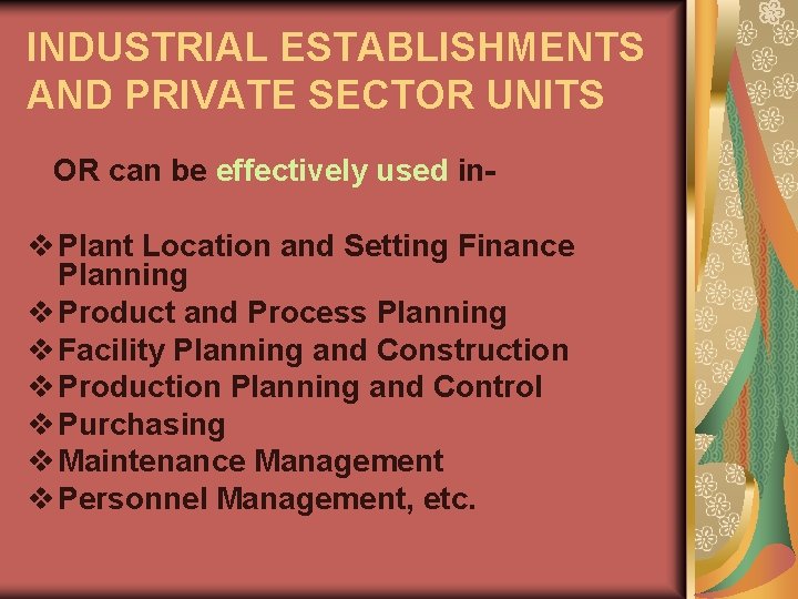 INDUSTRIAL ESTABLISHMENTS AND PRIVATE SECTOR UNITS OR can be effectively used in- v Plant