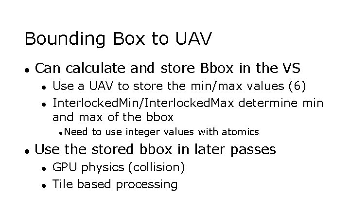 Bounding Box to UAV ● Can calculate and store Bbox in the VS ●