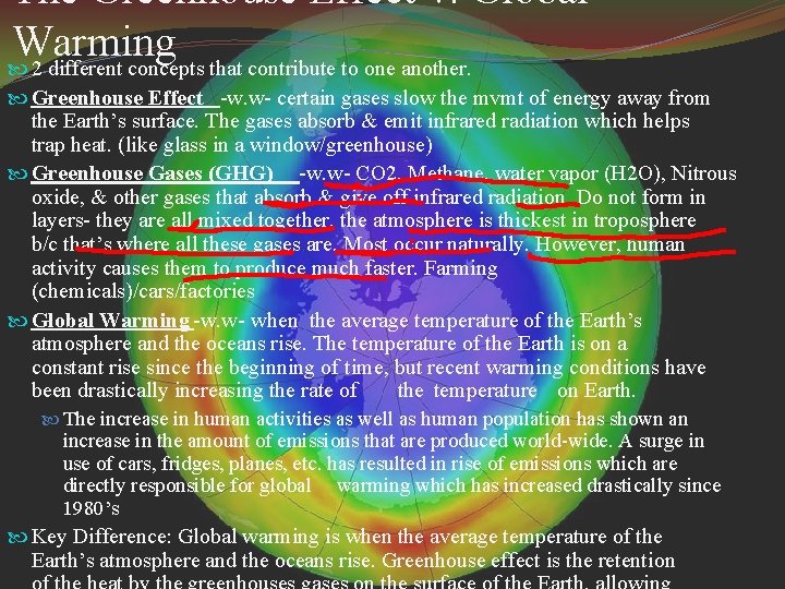 The Greenhouse Effect v. Global Warming 2 different concepts that contribute to one another. The Greenhouse Effect v. Global Warming 2 different concepts that contribute to one another.