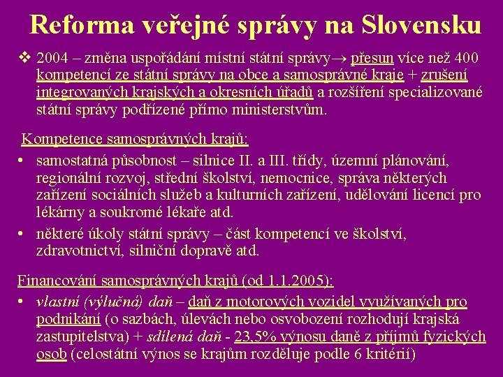 Reforma veřejné správy na Slovensku v 2004 – změna uspořádání místní státní správy přesun