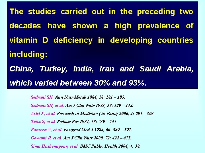 The studies carried out in the preceding two decades have shown a high prevalence