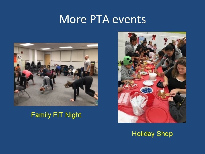 More PTA events Family FIT Night Holiday Shop 