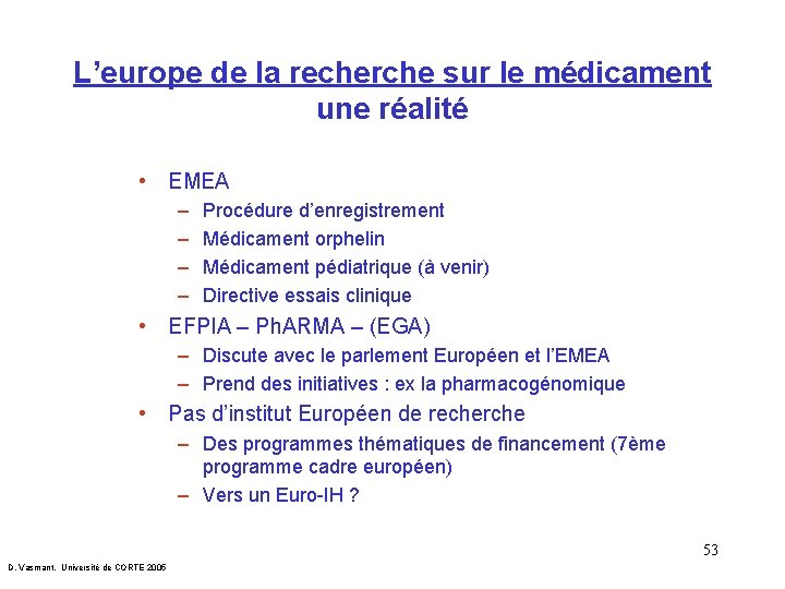 L’europe de la recherche sur le médicament une réalité • EMEA – – Procédure