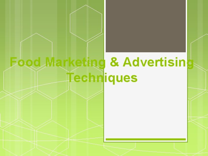 Food Marketing & Advertising Techniques 