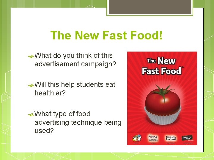 The New Fast Food! What do you think of this advertisement campaign? Will this