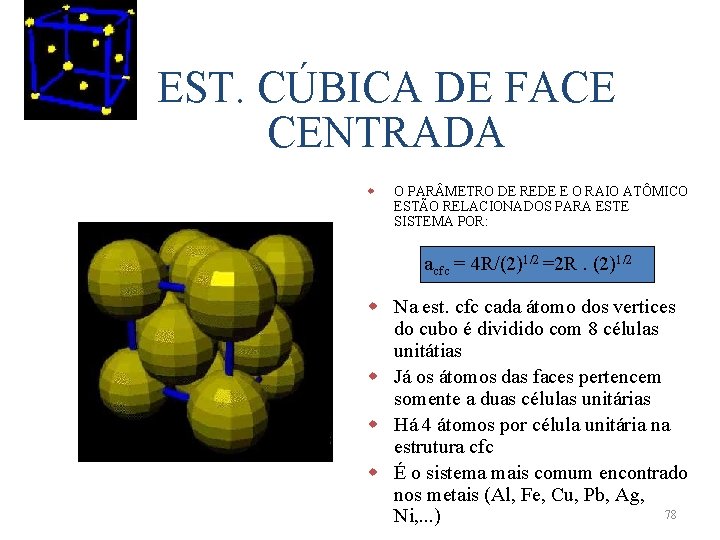 EST. CÚBICA DE FACE CENTRADA w O PAR METRO DE REDE E O RAIO