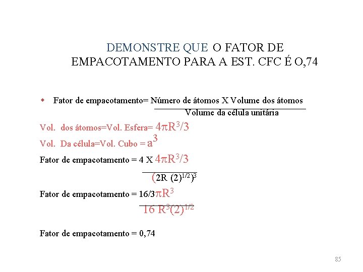  DEMONSTRE QUE O FATOR DE EMPACOTAMENTO PARA A EST. CFC É O, 74