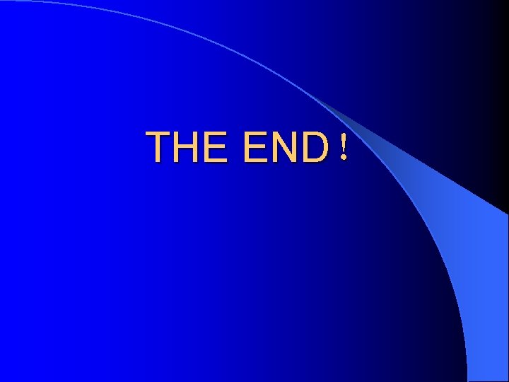THE END！ 