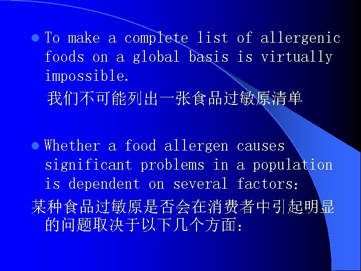 l To make a complete list of allergenic foods on a global basis is