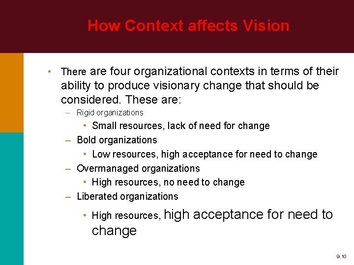 How Context affects Vision • There are four organizational contexts in terms of their