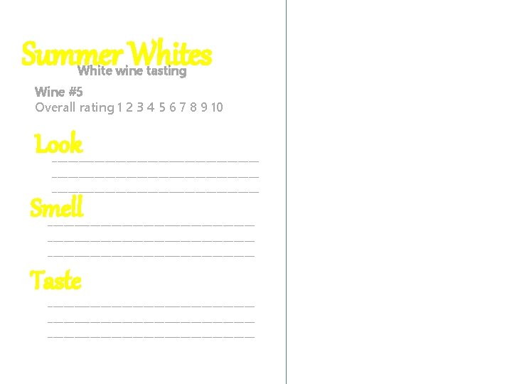 Summer Whites White wine tasting Wine #5 Overall rating 1 2 3 4 5