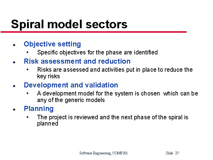 Spiral model sectors l Objective setting • l Risk assessment and reduction • l