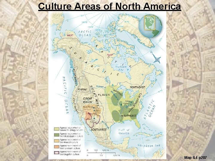 Culture Areas of North America Map 8. 4 p 207 