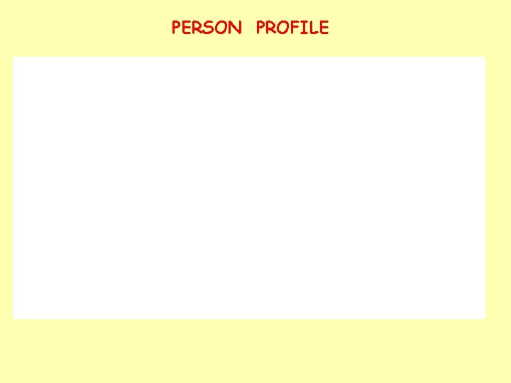 PERSON PROFILE 