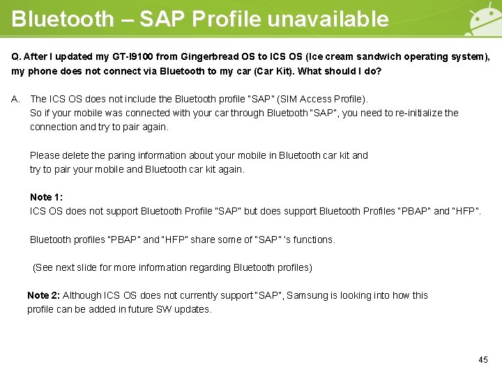 Bluetooth – SAP Profile unavailable Q. After I updated my GT-I 9100 from Gingerbread