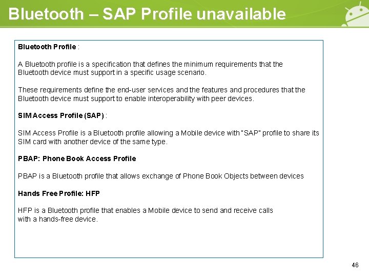 Bluetooth – SAP Profile unavailable Bluetooth Profile : A Bluetooth profile is a specification