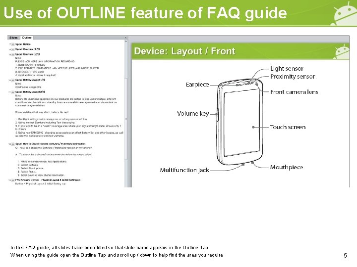 Use of OUTLINE feature of FAQ guide In this FAQ guide, all slides have