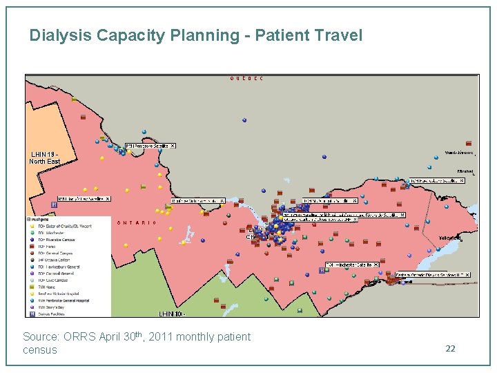 Dialysis Capacity Planning - Patient Travel Source: ORRS April 30 th, 2011 monthly patient