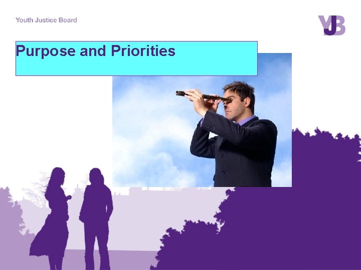 Purpose and Priorities 