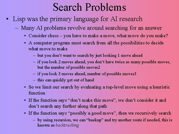 Search Problems • Lisp was the primary language for AI research – Many AI Search Problems • Lisp was the primary language for AI research – Many AI