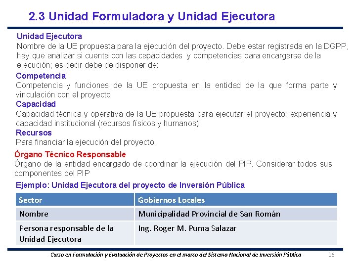 Naturaleza 2. 3 Unidadde Formuladora Intervención y Unidad Ejecutora Nombre de la UE propuesta