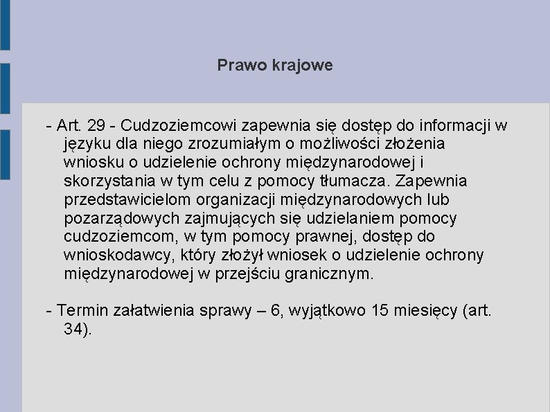 Prawo krajowe - Art. 29 - Cudzoziemcowi zapewnia się dostęp do informacji w języku