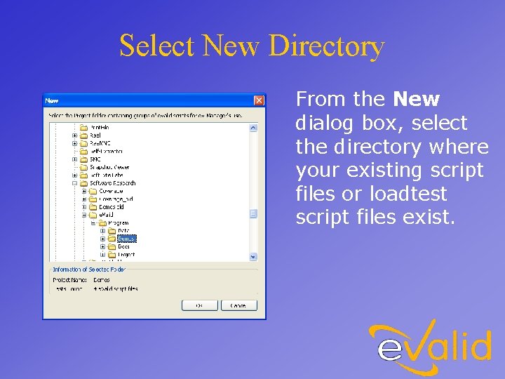 Select New Directory From the New dialog box, select the directory where your existing