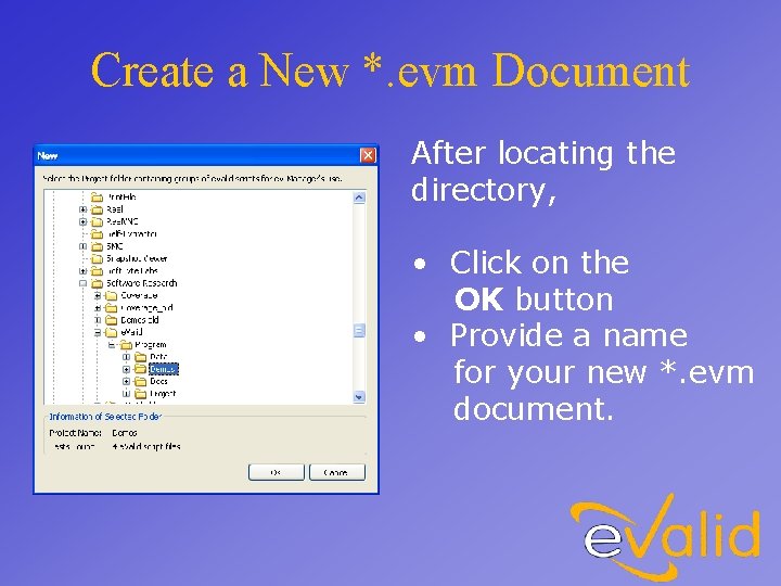 Create a New *. evm Document After locating the directory, • Click on the