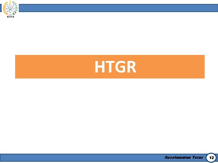 BATAN HTGR Keselamatan Teras 12 