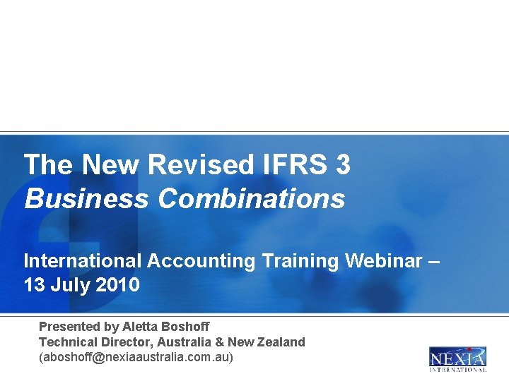 The New Revised IFRS 3 Business Combinations International Accounting Training Webinar – 13 July