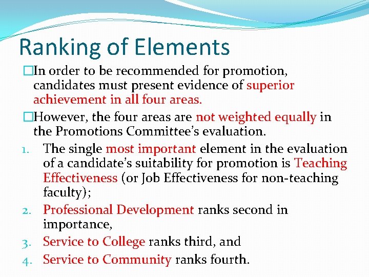 Ranking of Elements �In order to be recommended for promotion, candidates must present evidence
