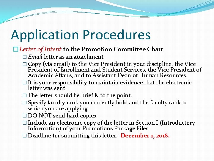 Application Procedures �Letter of Intent to the Promotion Committee Chair � Email letter as