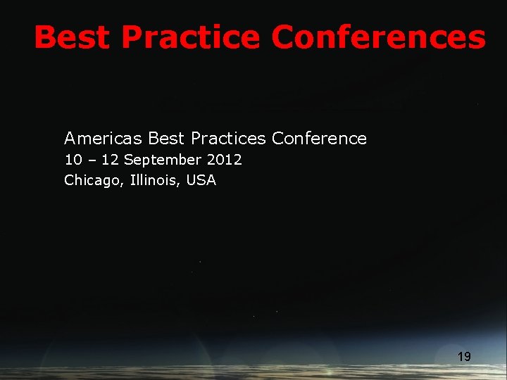 Best Practice Conferences Americas Best Practices Conference 10 – 12 September 2012 Chicago, Illinois,