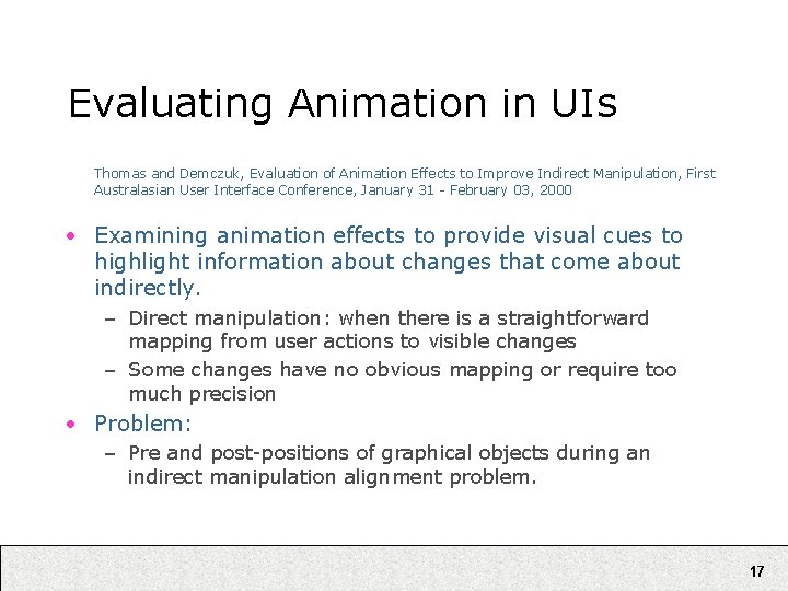 Evaluating Animation in UIs Thomas and Demczuk, Evaluation of Animation Effects to Improve Indirect Evaluating Animation in UIs Thomas and Demczuk, Evaluation of Animation Effects to Improve Indirect